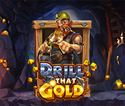 Drill That Gold